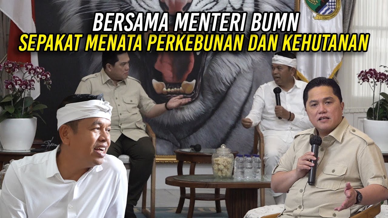 BERSAMA MENTERI BUMN | JABAR SEPAKAT MENATA PERKEBUNAN DAN KEHUTANAN