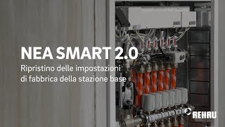 NEA SMART 2.0 - Ripristino delle impostazioni di fabbrica della stazione base