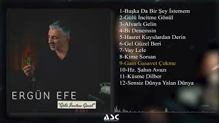 Ergün Efe - Gam Gasavet Çekme