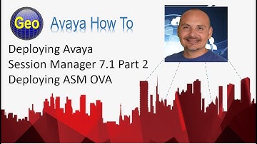 Deploying Avaya Session Manager Part 2