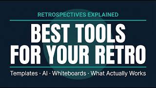 Best Tools and Templates for Running Retros