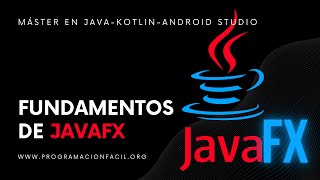 Fundamentos de JavaFX - MÁSTER EN JAVA - #32