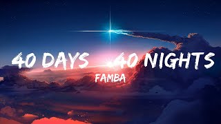 Famba - 40 Days & 40 Nights (Lyrics) feat. Olivia Sebastianelli  | 30mins Tonight song