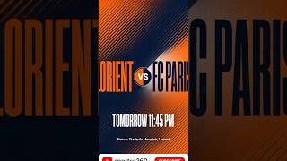 Ligue 1 Season 2026-27 - Matchday 6 Lorient vs Paris TOMORROW 11:45 PM Stade du Moustoir, Lorient