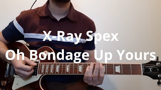 X Ray Spex   Oh Bondage Up Yours Guitar Cover