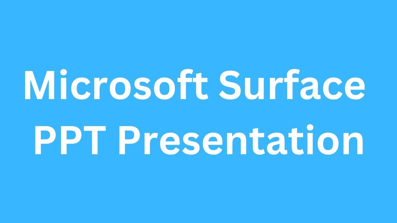 Microsoft Surface PPT Presentation Seminar Free Download - YouTube