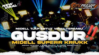 DJ BATTLE GUSDUR TJAP ENTUT MIDELL OGROK OGROK ‼️ R ONE PROJECT ‼️