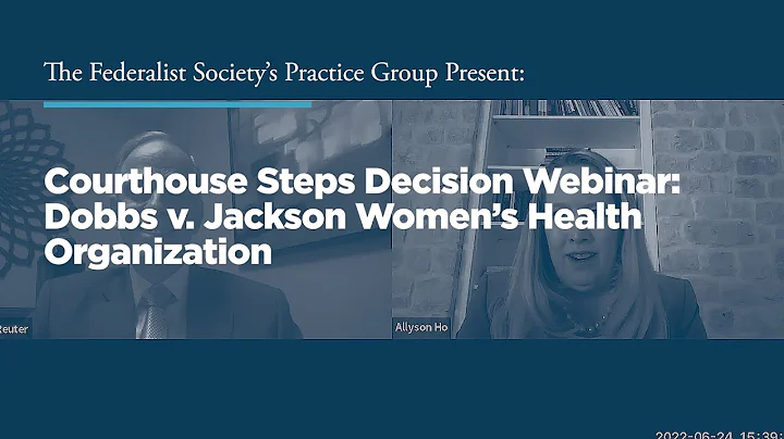 Courthouse Steps Decision Webinar: Dobbs v. Jackso...