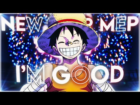 🎉New Year MEP🎉 - I'm Good [EDIT/AMV]!