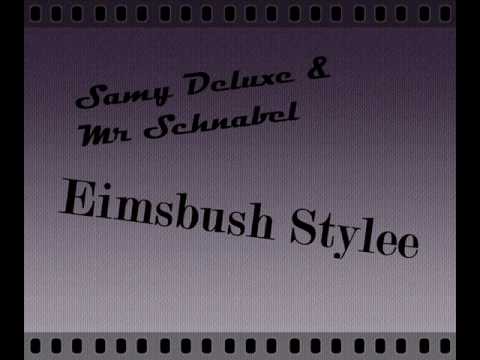 Samy Deluxe & Mr Schnabel Eimsbush Stylee