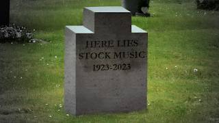 Eulogy for Stock Music