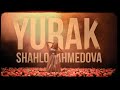 Shahlo Ahmedova - Yurak | Шахло Ахмедова - Юрак (Премьера клипа)