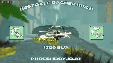 BEST GALE DAGGER BUILD RIGHT NOW!!!! |Deepwoken