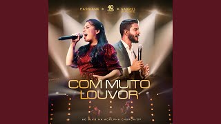 Video thumbnail of "Cassiane - Com Muito Louvor (Ao Vivo)"