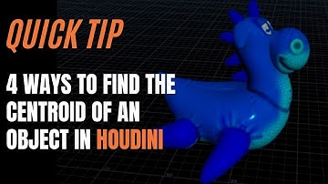 Quick Tip: 4 Ways to Find the Centroid of an Object in Houdini with Alan Tinka