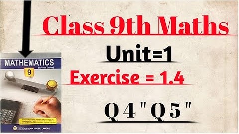 Exercise 1.4 = Q4 , Q5  Maths  Class  9th || Punjab board + Federal Board year 2021-2022 || In Urdu
