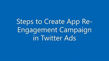 Twitter Ads Tutorial | Create App Re Engagement Campaign | Free Digital Marketing Course