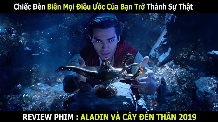 Aladdin và cây đèn thần review năm 2024