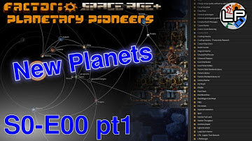 S1-E00 pt1 - Modlist: Planets and Additions - Laurence Plays Factorio: Planetary Pioneers