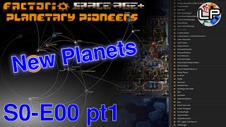 S1-E00 pt1 - Modlist: Planets and Additions - Laurence Plays Factorio: Planetary Pioneers