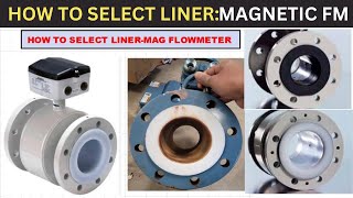 How to select the right Liner for your Magnetic Flowmeter ? Magmeter Basics