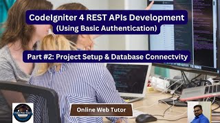 🔥(#2) CodeIgniter 4 REST APIs Development in Hindi | APIs with Basic Authentication | Project Setup