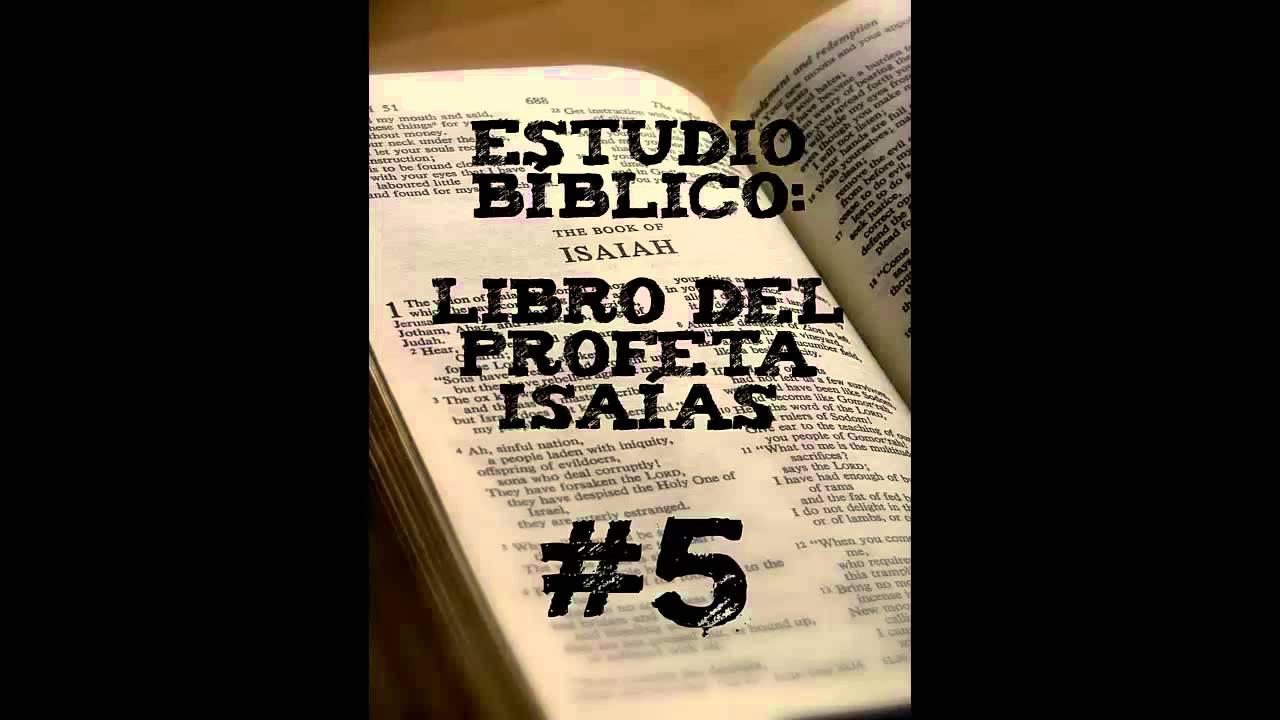 Libro del Profeta Isaías - Estudio bíblico Parte 5