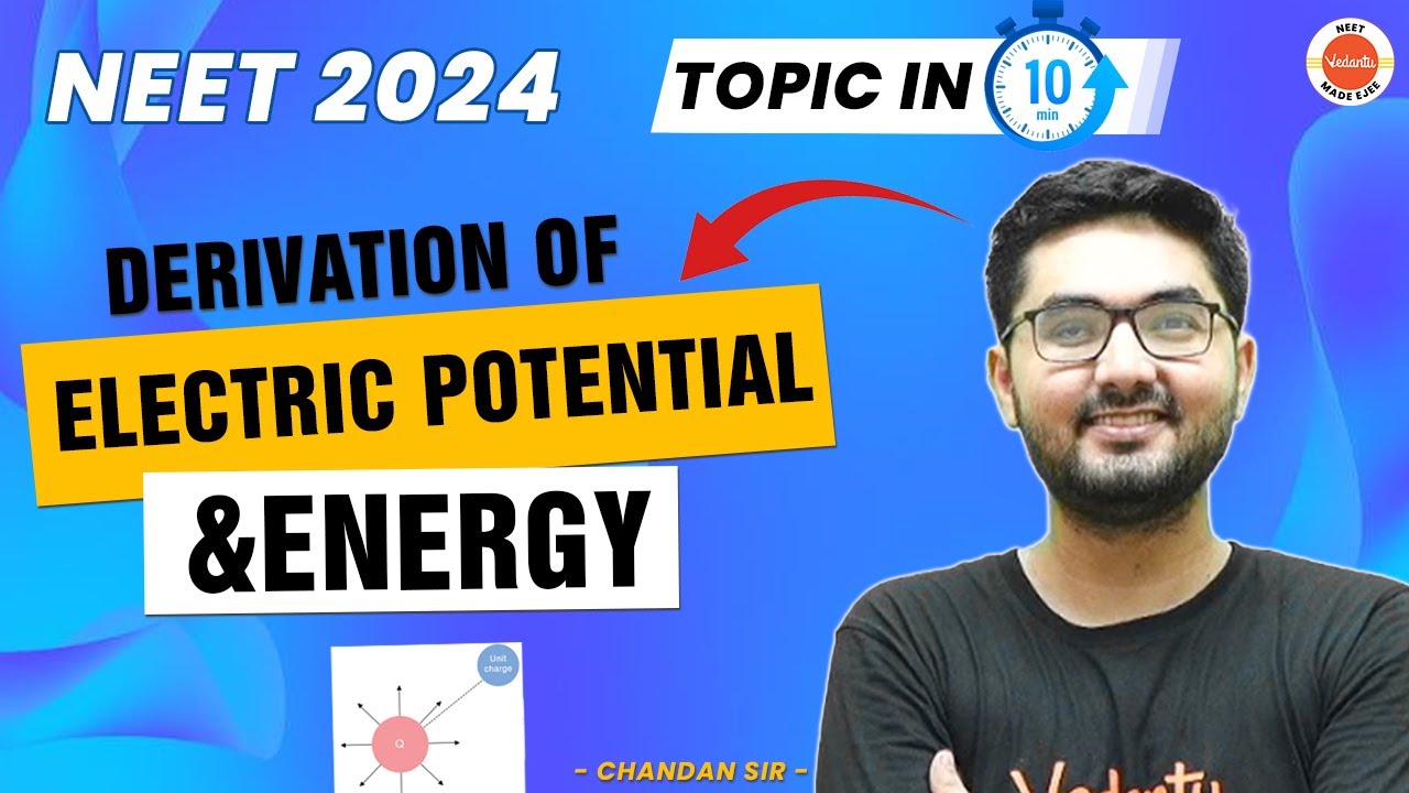 Derivation of Electric Potential and Energy in 10 Minutes - NEET 2024/ ...