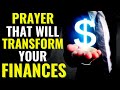 Prayer That Will Transform Your Finances || Miracles Will Happen When You Listen To This Prayer