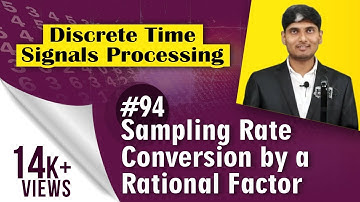 What is Sampling Rate Conversion by a rational factor in Discrete Time Signal Processing