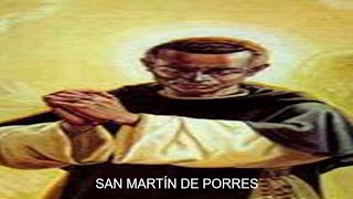 SAN MARTÍN DE PORRES - EL SANTO DE LA ESCOBA