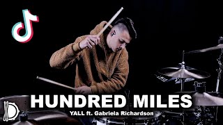 Hundred Miles (TikTok) - Yall ft. Gabriela Richardson | Drum Cover