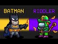 Batman in Among Us! (Batman vs Riddler)