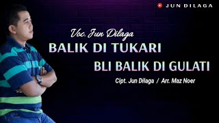 Lagu Tarling | BALIK DI TUKARI BLI BALIK DI GULATI - Jun Dilaga ( Official Video Lyrics )
