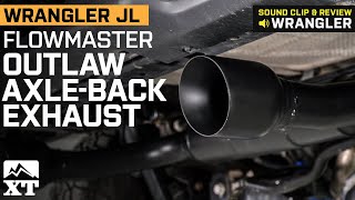 Jeep Wrangler JL Flowmaster Outlaw AxleBack Exhaust Sound Clip & Review