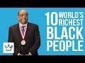 Top 10 Richest Black Billionaires In The World