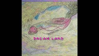 Dream Land