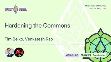 Hardening the Commons | Devcon SEA