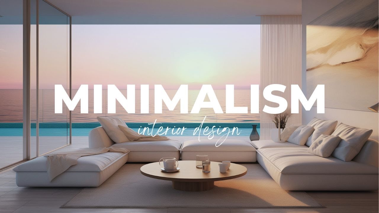 Minimalistic Interior Design: The Art of Simplicity - YouTube