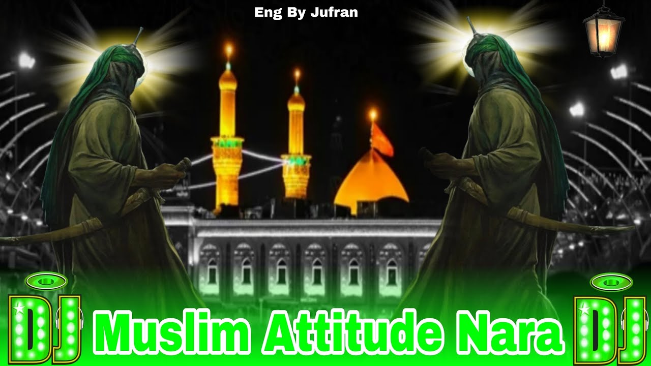 Muslim Attitude Nara New Dj Remix 2025 Kattar Miya Dailogues Remix Dj Mashuk