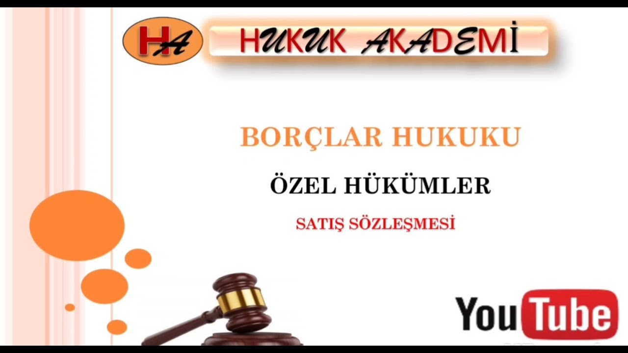 Borçlar Hukuku Özel Hükümler 2 . Ders  Satım Sözleşmesi (2026 Güncel Video)