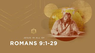 Romans 9:1-29 | God's Sovereign Choice | Bible Study