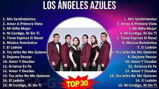 L o s Á n g e l e s A z u l e s 2024 MIX 30 Grandes Éxitos ~ 1970s Music ~ Top Mexican Tradition...