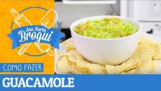 COMO FAZER GUACAMOLE | Ana Maria Brogui #56