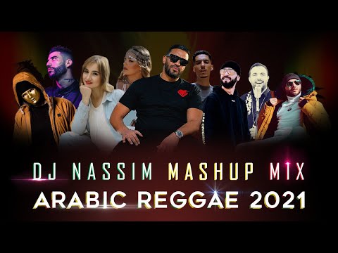 Dj Nassim - Arabic Reggae 2021 | Mashup Video Mix