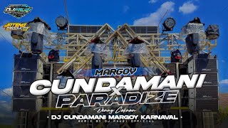 DJ CUNDAMANI x PARADIZE - REMIX JEDAG JEDUG MARGOY TERBARU