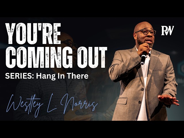 Hang In There | You're Coming Out | Westley Norris