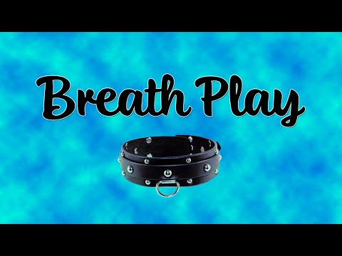 How to Choke your Partner | BDSM Breath Play