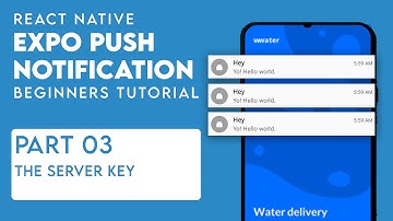 Expo React Native Push Notifications - EASY TO FOLLOW (Part 3/4)