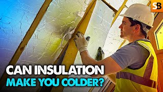Insulation Is NOT Always The Best Option